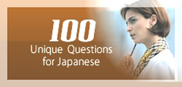 100 Unique  Questions for Japanese